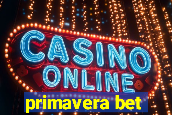 primavera bet